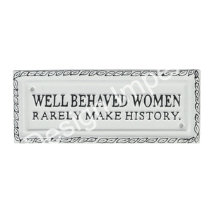 Letrero general de buena calidad de aluminio fundido, pintado en negro, bien educado, las mujeres rara vez hacen historia, letrero de pared montado, letrero de Metal, ventas - Product Image 4