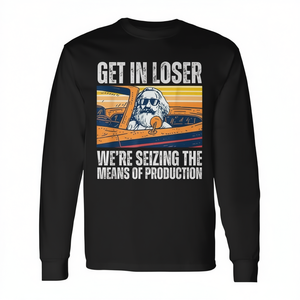 Camiseta Vintage de Manga Larga 'Get in Loser We're Seizing the Means of Production' - Camiseta Promocional - Product Image 2