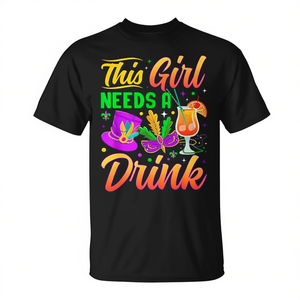 This Girl Needs A Drink <b>Mardi</b> <b>Gras</b> T-Shirt Women's <b>Costume</b> Party Shirt - Product Image 2