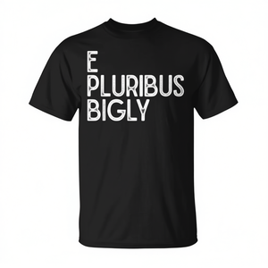 Camiseta E Pluribus Bigly Negra Unisex para Adultos, Cuello Redondo, Manga Corta, Promocional - Product Image 2