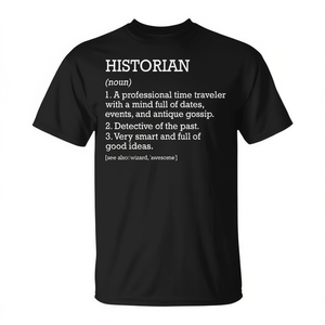 Camiseta Promocional Personalizada con Definición del Trabajo de Historiador para Entusiastas de la Historia - Product Image 3