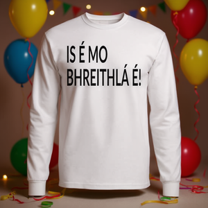 Camiseta de Manga Larga con Texto en Gaélico Irlandés para Fiestas de Cumpleaños, Camiseta Promocional con la Frase 'Es Mi Cumpleaños' - Product Image 3