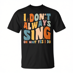 Camiseta de Karaoke para Cantantes con la Frase 'No Siempre Canto, Oh, Espere, Sí, Si Canto'-Ropa Promocional - Product Image 2
