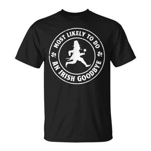 T-shirt unisexe pour adulte à manches courtes et col rond, imprimé en sérigraphie, avec le message « Most Likely To Do An Irish Goodbye » - Product Image 1