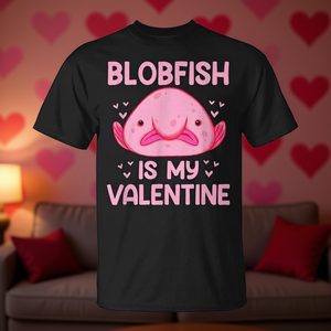 Blobfish Is My Valentine - T-shirt brutta e carina, regalo di San Valentino - Product Image 3