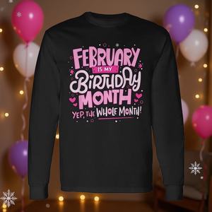 Camiseta de Manga Larga para Adultos con Frases Promocionales de Cumpleaños 'Febrero Es Mi Mes de Cumpleaños - Todo el Mes' - Product Image 3