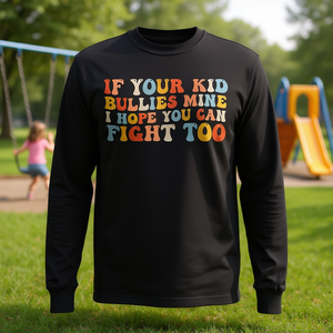 Camiseta de manga larga Groovy para niños con la frase: Si tu hijo te molesta, espero que tu también sepas luchar - Camiseta promocional - Product Image 3