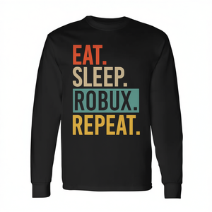 Camiseta de Manga Larga Eat Sleep Robux Repeat para Principiantes y Profesionales para Uso Promocional - Product Image 2