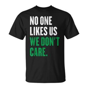 T-Shirt Promozionale con Scritta 'No One Likes Us We Don't Care' - Product Image 1