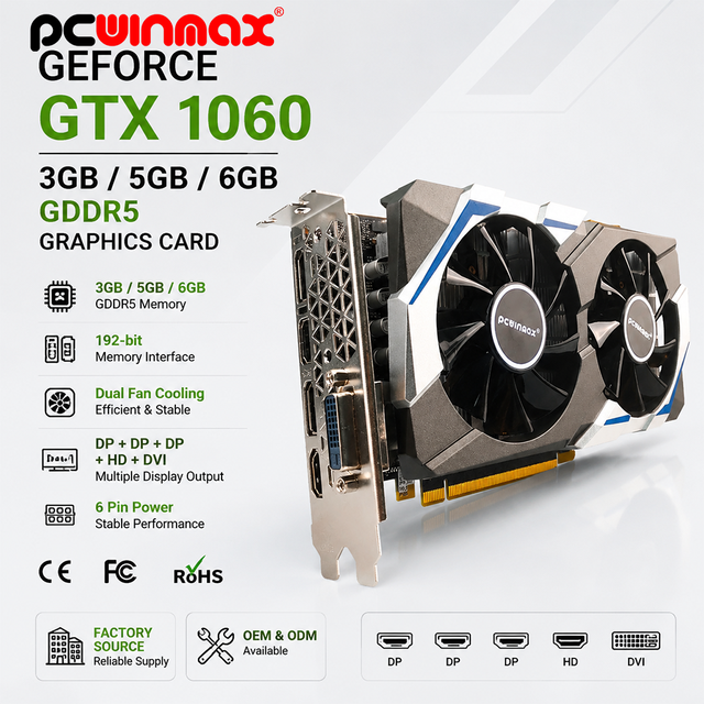PCWINMAX Cost-Effective GTX 1060 3GB/5GB/6GB GDDR5 192Bit PCIe Gaming GPU OEM Factory Direct Wholesale for Desktop PC Upgrade