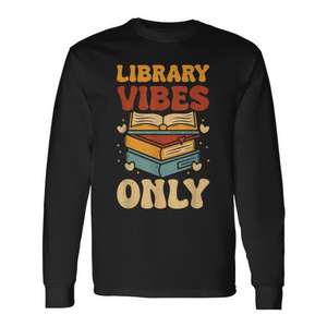 T-shirt à manches longues avec motif 'Library Vibes' - 'Borrow Books Readers' - Pour les amoureux des livres - Produit promotionnel - Product Image 1