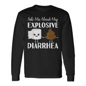 Camiseta de Manga Larga con Humor y Chistes sobre Caca con la Frase "Pídelo a Mí, Mi Diarrea Explosiva"-para Promociones - Product Image 1