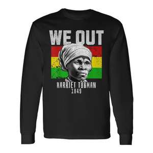 T-shirt à manches longues « We Out » Harriet Tubman, noir, avec message historique, promotionnel - Product Image 1