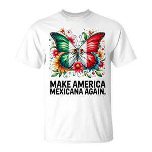 Women's Make America Mexicana Again Mexican <b>Meme</b> T-<b>Shirt</b> Promotional Product - Product Image 2