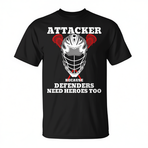 T-shirt Attacker Because Defenders Need Heroes Too Lacrosse pour hommes, noir - Product Image 2