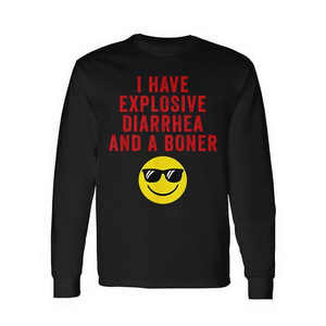 Camiseta de Manga Larga con el Eslogan 'Tengo Diarrea Explosiva y una Gran Erección' para Uso Personal o Promocional - Product Image 2