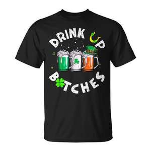 Camiseta para amantes de la cerveza del Día de San Patricio, diseño Drink Up Bitches, color negro - Product Image 1