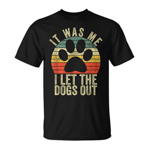 Camiseta divertida para perros con la frase 'It Was Me I Let the Dogs Out', camiseta promocional - Product Image 2