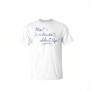 Maglietta Promozionale 'Shut Up' per Addio al Nubilato - Per la Futura Sposa - Ideale per il Bridal Shower - Product Image 2