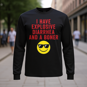 Camiseta de Manga Larga con el Eslogan 'Tengo Diarrea Explosiva y una Gran Erección' para Uso Personal o Promocional - Product Image 3