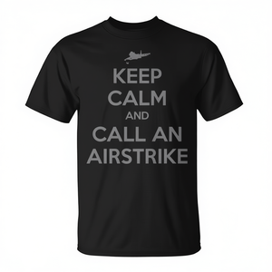 Divertente T-Shirt a Maniche Corte per Adulti con Stampa 'Keep Calm and Call an Airstrike' per Promozioni Divertenti - Product Image 2