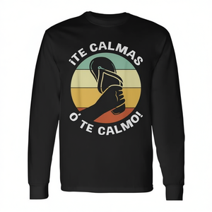 Camiseta Promocional de Manga Larga para Mamá Latina, Te Calmas O Te Calmo, Estilo Hispano - Product Image 2