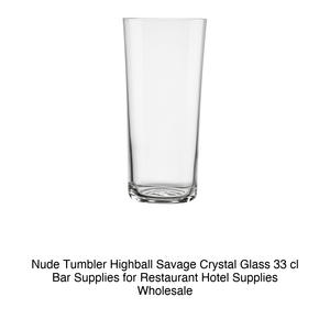 Vaso Highball Nude Savage de Cristal, 33 cl, Artículos de Bar para Restaurantes y Hoteles, Venta al por Mayor - Product Image 2
