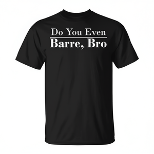 ¿Incluso tu camiseta de entrenamiento de ballet Barre Bro? - Product Image 2