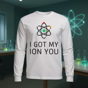 Maglietta a Maniche Lunghe Personalizzabile con Design 'I Got My Ion You Atom', Prodotto Promozionale - Product Image 3