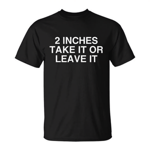 T-shirt humoristique Y2K pour adultes, 2 pouces, Take It Or Leave It, humorisme noir - Product Image 2