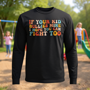Camiseta de manga larga Groovy para niños con la frase: Si tu hijo te molesta, espero que tu también sepas luchar - Camiseta promocional - Product Image 3
