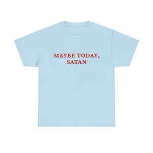Maglietta Maybe Today Satan, azzurra, unisex, girocollo, manica corta, stampa serigrafica, maglietta meme - Product Image 2
