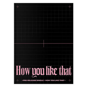 BLACKPINK - EDICIÓN ESPECIAL [HOW YOU LIKE THAT] ÁLBUM DE KPOP MÁS VENDIDO EN COREA - Product Image 1