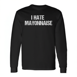 T-shirt a maniche lunghe I Hate Mayonnaise per chi odia la maionese - Product Image 3
