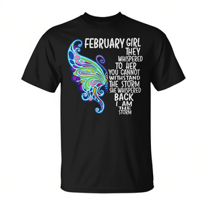 T-shirt 'February Girl' con design 'I Am the Storm Butterfly' per uso promozionale - Product Image 2