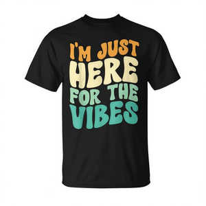 T-shirt promozionale da donna con scritta 'I'm Just Here for the Vibes' - Product Image 2