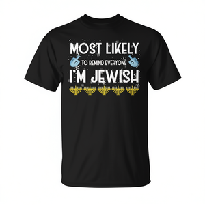 Camiseta Promocional de Hanukkah con la Frase: "El más propenso a recordarle a todos que soy judío" - Product Image 3