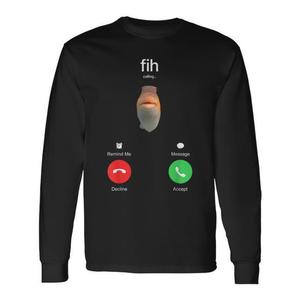 เสื้อยืดแขนยาวลายมีมปลาตัวสะกดผิด "Fih Calling" ดีไซน์น่ารักสำหรับคนรักปลา เหมาะสำหรับมีมโทรหา หรือใช้เป็นเสื้อยืดโปรโมชั่น - Product Image 1
