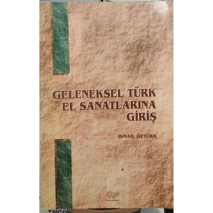 Introduction to Traditional Turkish Handicrafts - İsmail Öztürk