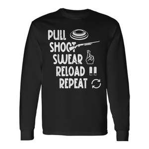 Trap Shooter Gear Pull Shoot Swear Reload Repeat T-shirt à manches longues - Product Image 1