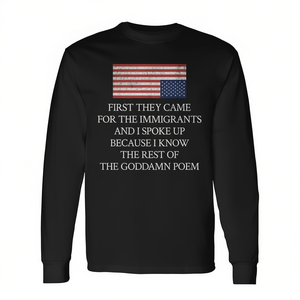 Maglietta promozionale a maniche lunghe con poesia 'First They Came for the Immigrants' - Product Image 3