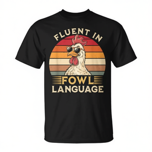 Camiseta promocional con la frase 'Chicken Fluent in Fowl Language' - Product Image 2