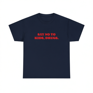 Camiseta con la frase 'Dile No a las drogas para niños', azul oscuro, texto rojo, ironía, unisex para adultos, ropa promocional - Product Image 3