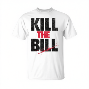 Camiseta promocional Kill the Bill - Product Image 2