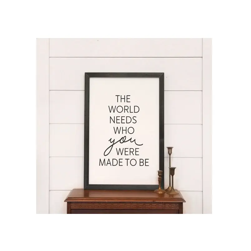The World Needs Who You Were Made To Be wood sign Framed Wood Sign Modern Farmhouse decoration