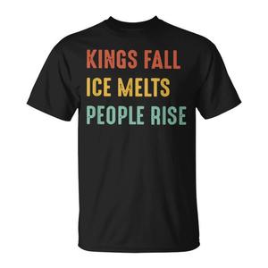Maglietta promozionale Kings Fall Ice Melts People Rise - Product Image 2