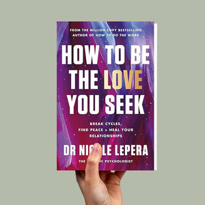 How to Be the Love You Seek (<b>Paperback</b>) A Transformative Guide to Healing, Connection, and Self-Discovery (Wholesale supply) - Product Image 4