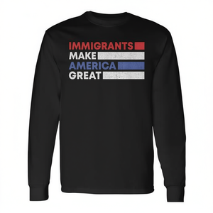 Maglietta a Maniche Lunghe 'Immigrants Make America Great' Abbigliamento Promozionale Pro-Immigrazione - Product Image 2