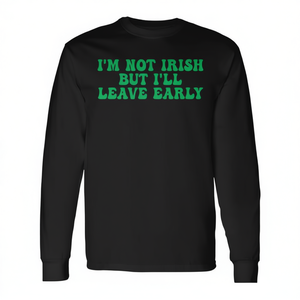 Camiseta de manga larga I'm Not Irish But I'll Leave Early - Product Image 2