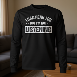 T-shirt à manches longues « Je peux t'entendre mais je ne t'écoute pas » – Catégorie de produits promotionnels - Product Image 3
